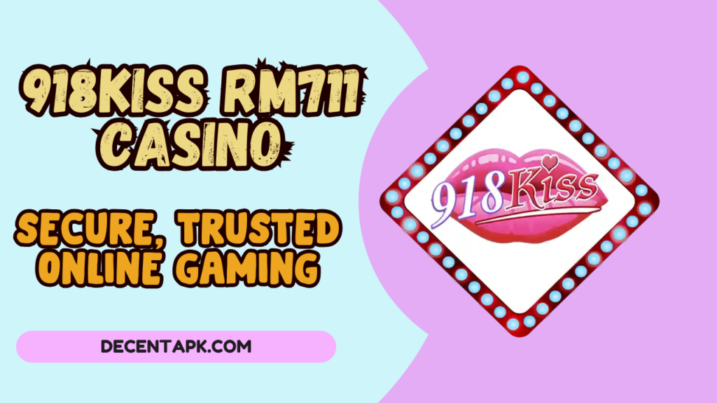 918kiss RM711 Casino Secure, Trusted Online Gaming