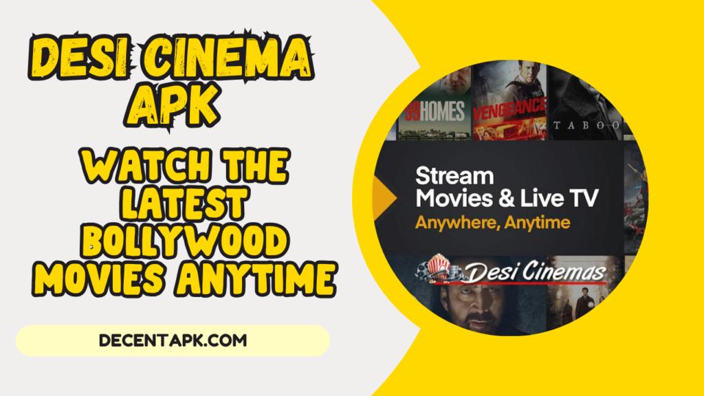 Desi Cinema APK Watch the Latest Bollywood Movies Anytime